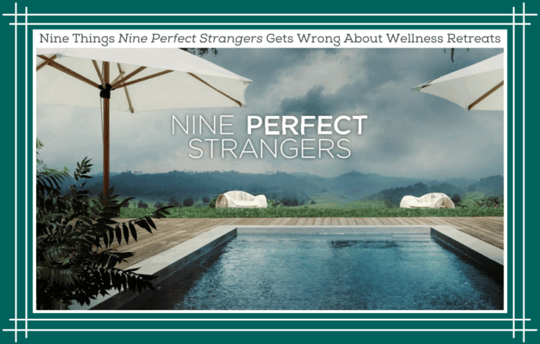 Nine Things Nine Perfect Strangers Gets Wrong About Wellness Retreats graphic